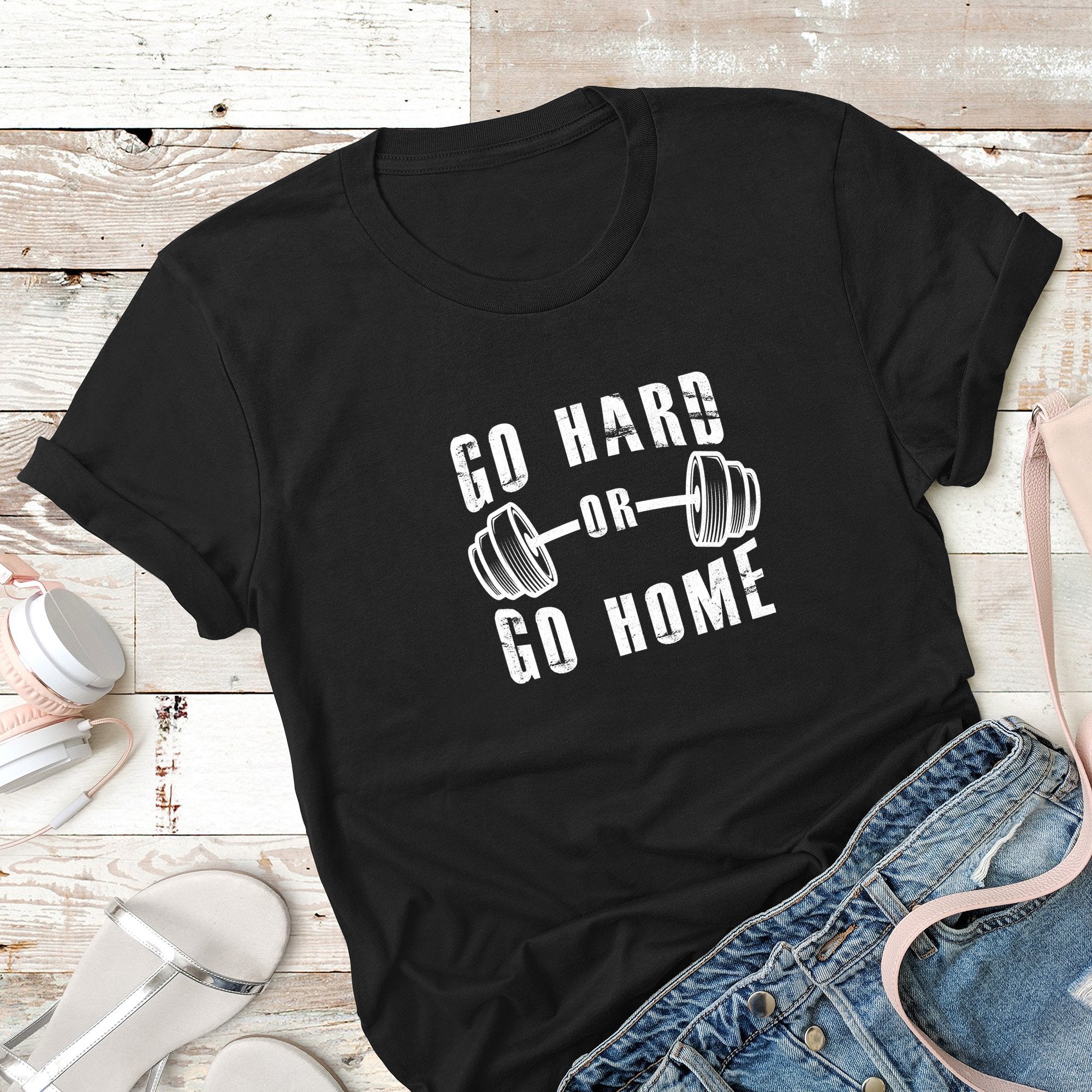 Go Hard Or Go Home, Gym Fitness Unisex T-Shirts, Tee, Custom Shirt, Custom T-Shirt, Personalized T-Shirt
